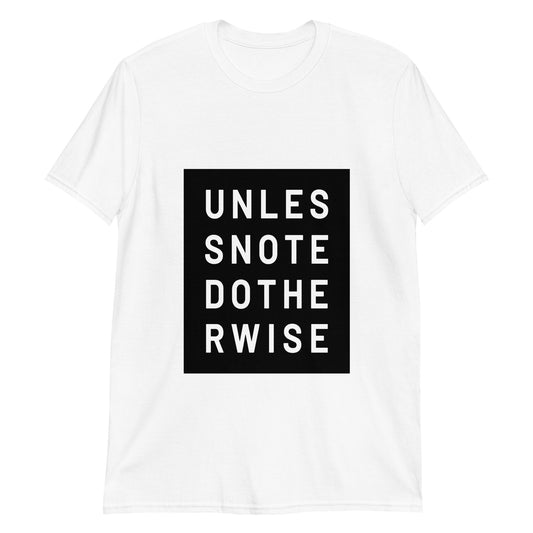 UNO-LDN-UNLESS-NOTED-OTHERWISE-UNO-TEE-v1-WHITE-T-SHIRT-MOCKUP-FRONT-01-ARCHITECT-ARCHITECTURE-ARCHITECTURAL-CIVIL-STRUCTURAL-DRAINAGE-TRANSPORT-HIGHWAY-ENGINEER-ENGINEERING-CONSTRUCTION-APPAREL-CLOTHES-ACCESSORY-ACCESSORIES-PRESENT-GIFT-GIFTS-AUTOCAD-CAD-DRAFTING